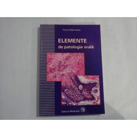 ELEMENTE DE PATOLOGIE ORALA - FLORICA STANICEANU